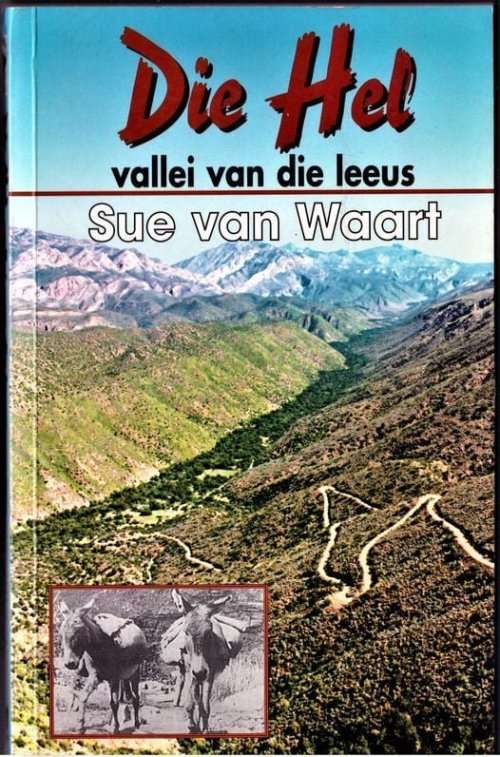 DIE HEL: Verhale oor Gamkaskloof, Die Afgesonderdste Vallei
