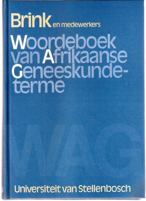 WOORDEBOEK VAN AFRIKAANSE GENEESKUNDE-TERME (Vertalend en verklarend). BRINK A. J.