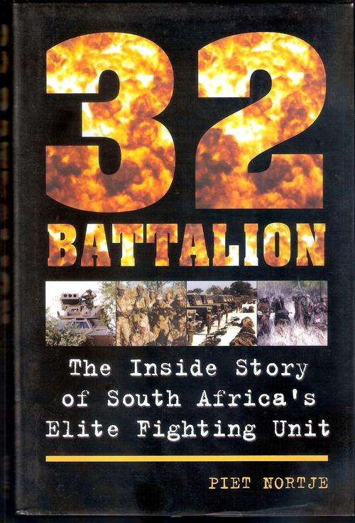BUSH WAR: 32 BATTALION. (RARE 1ST EDITION HARDCOVER IN DJ, Signed by 2 former members)