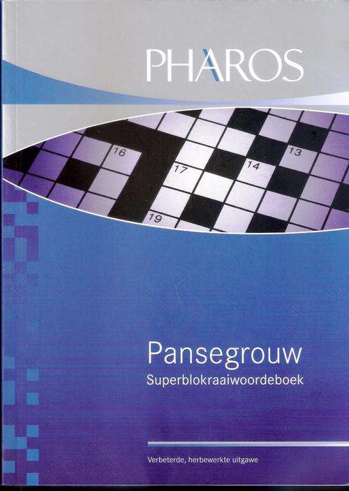 BLOKKIESRAAISELWOORDEBOEK: Pansegrouw Superblokraaiwoordeboek.