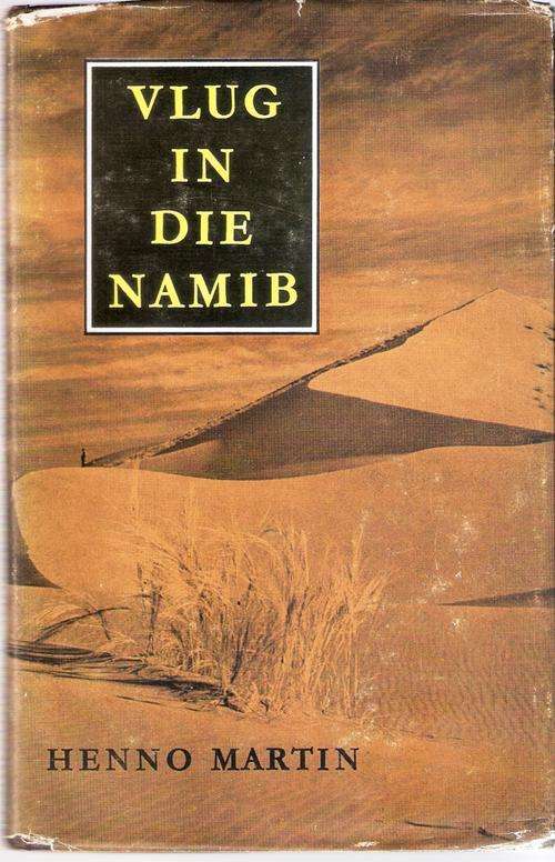 NABIBIANA: VLUG IN DIE NAMIB. 'n Robinsonade in die Woestyn.