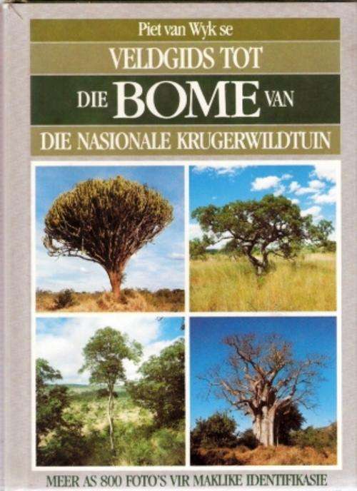 VELDGIDS TOT DIE BOME VAN DIE NASIONALE KRUGERWILDTUIN.  VAN WYK PIET