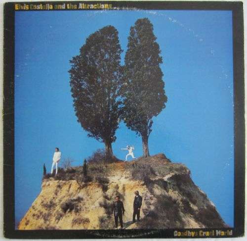 ELVIS COSTELLO AND THE ATTRACTIONS - Goodbye Cruel World - 1984 - Vinyl LP Record - VG