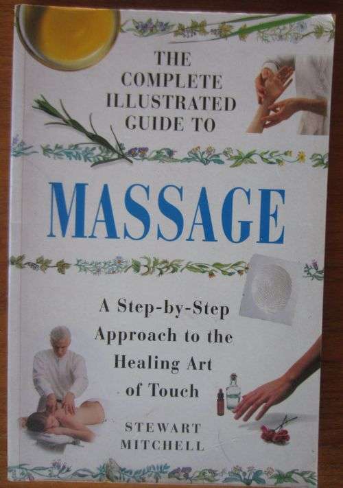 Complete Illustrated Guide to Massage - Stewart Mitchell