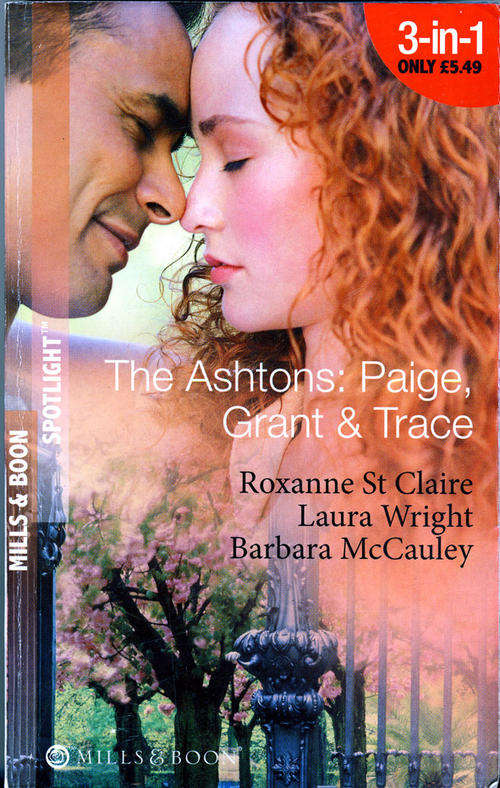 The Ashtons: Paige, Grant & Trace - 3 in 1 Mills & Boon