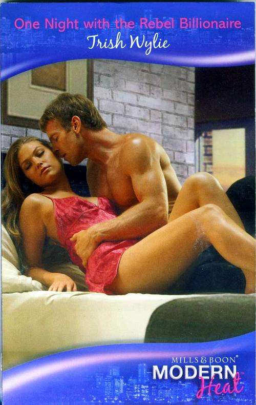 One Night with the Rebel Billionaire - Modern Heat - Mills & Boon