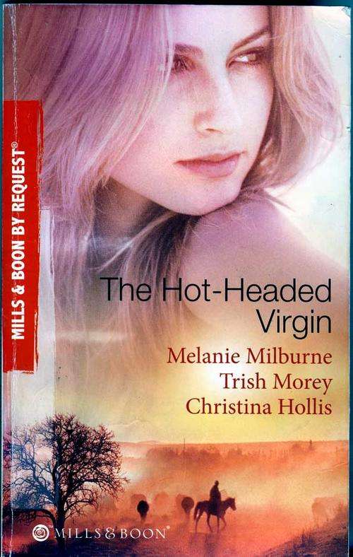 The Hot-Headed Virgin - 3 in 1 - Mills & Boon