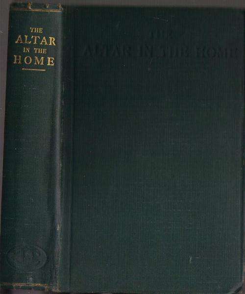 The Altar in the Home, 1919, a series of services for family worship.