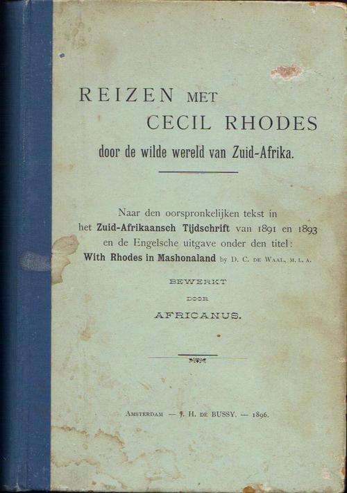 First Ed 1896 - REIZEN MET CECIL RHODES, door de wilde wereld van Zuid-Afrika