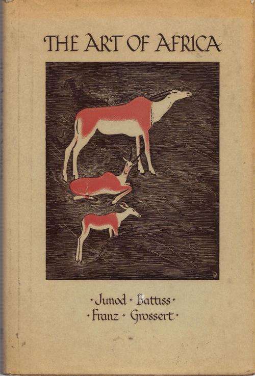 The Art of Africa ~ Battiss / Junod / Franz / Grossert