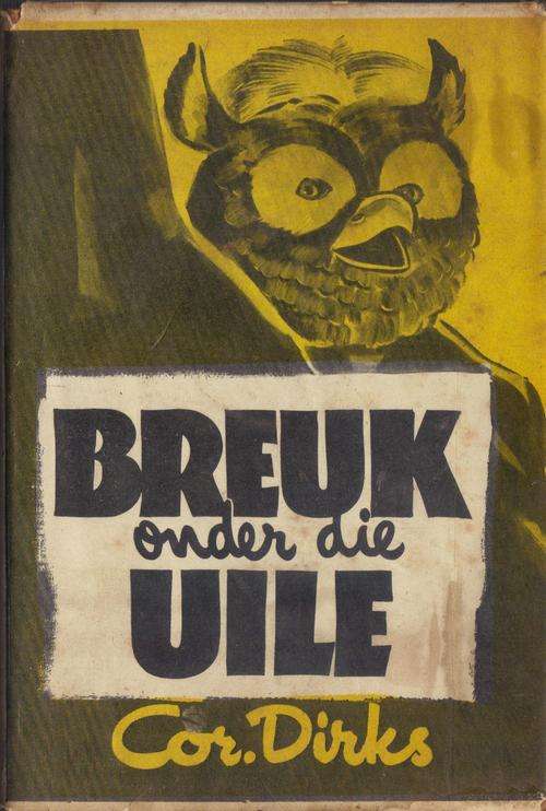 !! 1958 !! Cor Dirks, "Breuk onder die Uile"....met Stofjas!