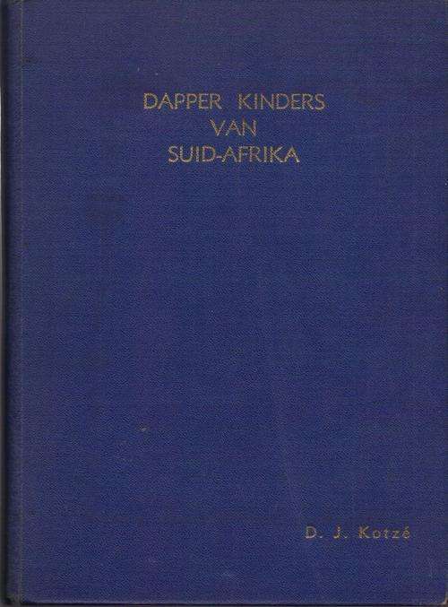 DAPPER KINDERS VAN SUID AFRIKA, D.J. KOTZE, HARDEBLAD