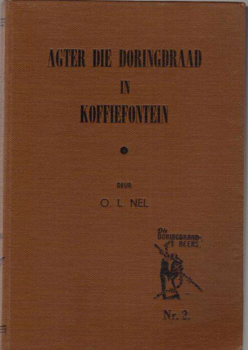 *OssewaBrandwag* Agter die doringdraad in Koffiefontein, O.L. Nel. -Doringdraad reeks nr 2-