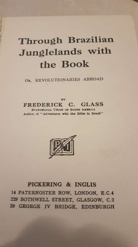 Through Brazilian Junglelands with the Book. Frederick C. Glass
