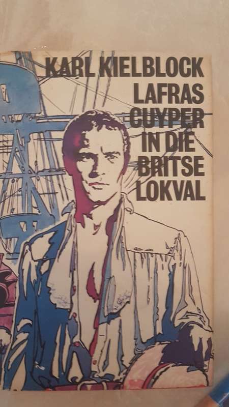 Lafras Cuyper ; In die Britse Lokval - In Frankryk - en die Hirondelle. Karl Kielblock