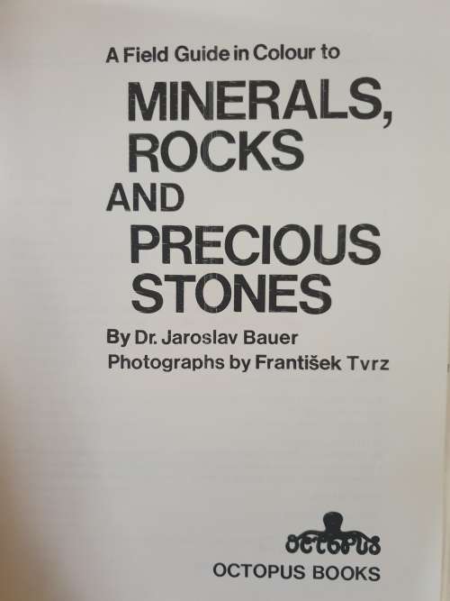 Minerals, Rocks and Stones. A field Guide in Colour. Dr Jaroslav Bauer H/C