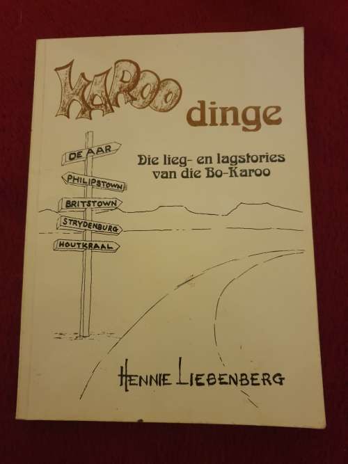 KAROO DINGE, Die lieg en lagstories van die Bo-Kaap. Hennie Liebenberg.