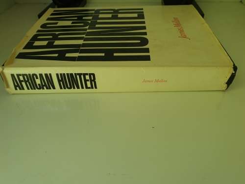AFRICAN HUNTER - JAMES MELLON. 1st ED 1975.