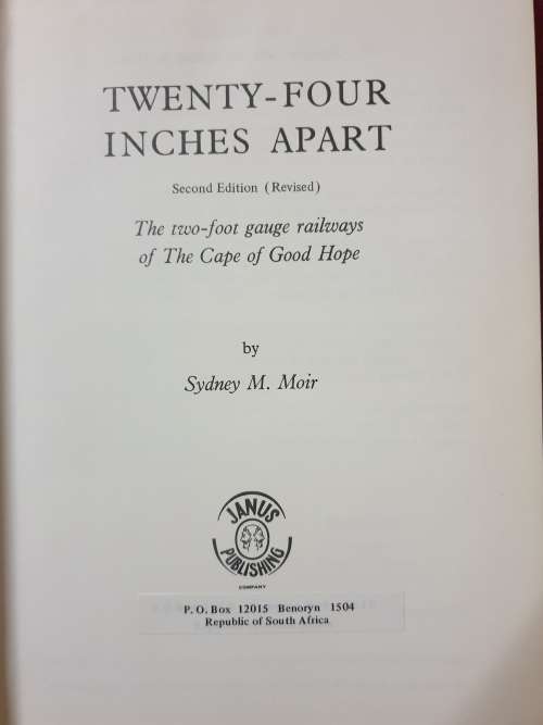 **Scarce** 24 INCHES APART - THE STORY OF THE NARROW-GAUGE RAILWAYS OF THE CAPE PROVINCE OF SOUTH AF