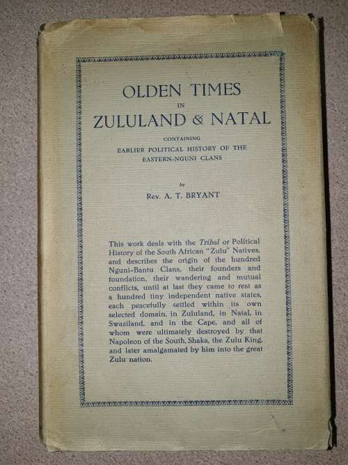 1st Ed 1929. OLDEN TIMES IN ZULULAND & NATAL - A. T. BRYANT