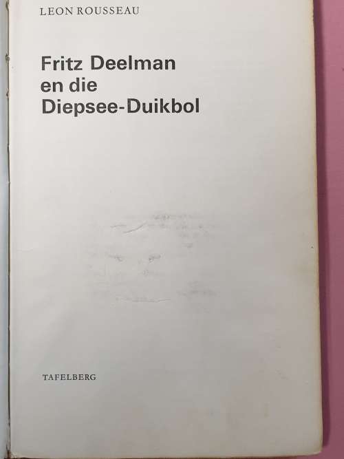 FRITZ DEELMAN EN DIE DIEPSEE DUIKBOL - Leon Rousseau. 1972