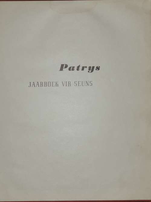 Patrys Jaarboeke - (1958 and 1954), beide hardeblad, vir seuns and dogters.