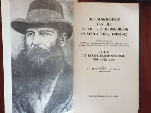 Geskiedenis van die 2de Vryheidsoorlog 1899-1902. J.H.Breytenbach. Vol 1,2 and 4.
