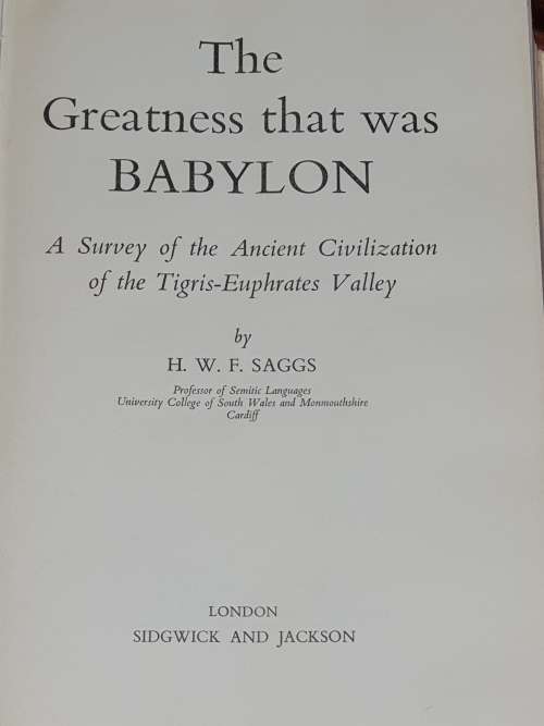 The Greatness that was BABYLON  -  By Prof. H.W.F. Saggs