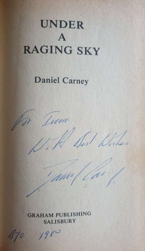 * Signed * Under a Raging Sky - Daniel Carney (Scarse !!)