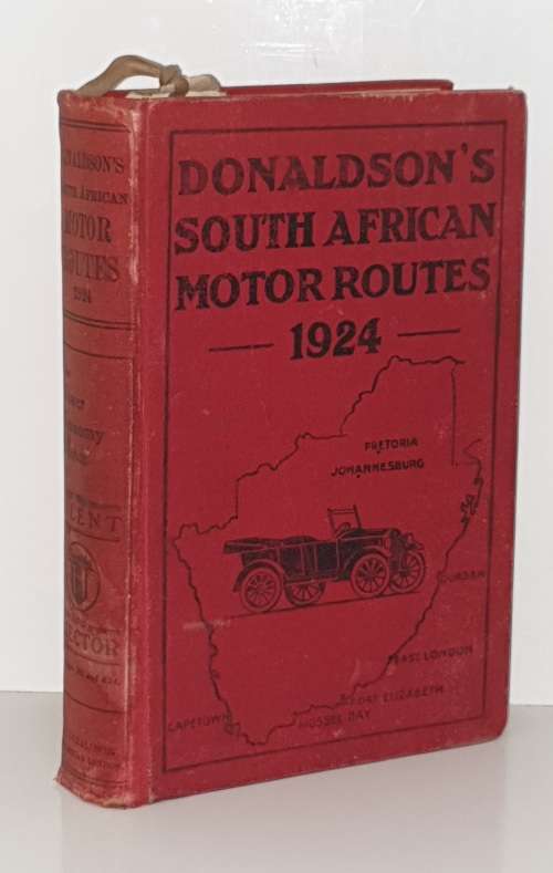 ** 1924 ** Donaldson`s South African Motor Routes. Ken Donaldson