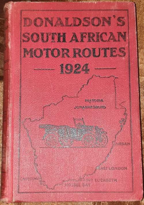 ** 1924 ** Donaldson`s South African Motor Routes. Ken Donaldson
