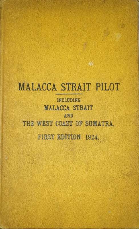 MALACCA STRAIT PILOT - First Ed 1924. Malacca Straight & W/C Sumatra