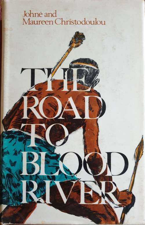 The Road to Blood River - Johne & Maureen Christodoulou.