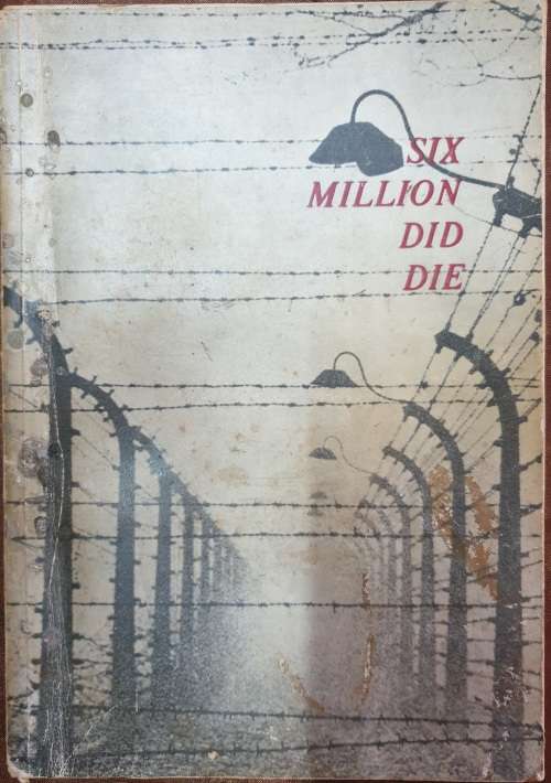 Six Million did Die - Arthur Suzman and Denis Diamond