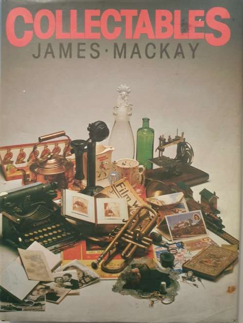 Collectables (Antiques, Military, etc). James Mackay