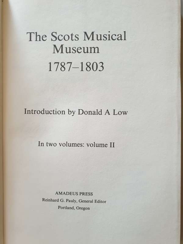 The Scots Musical Museum 1787-1803. James Johnson & Robert Burns