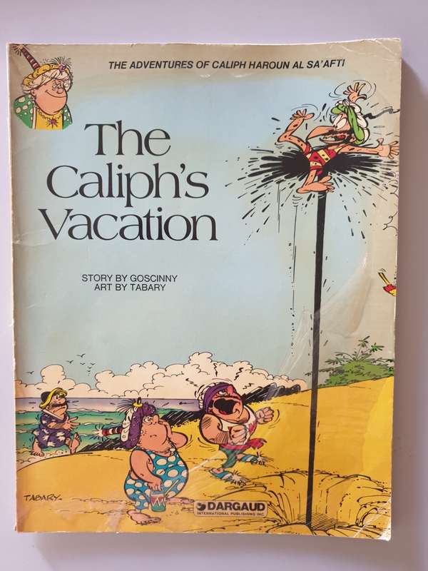 The Caliph`s Vacation - The adventures of Caliph Al Sa`Afti.