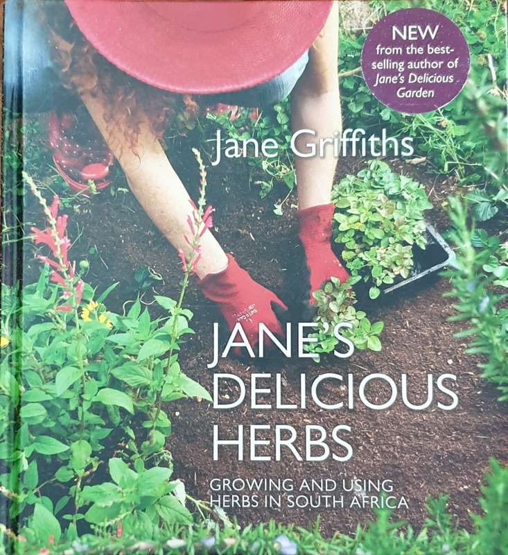 Jane`s Delicious Herbs - Growing and using Herbs in S.A.