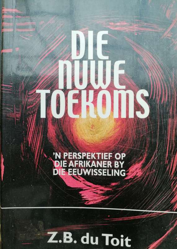 Die Nuwe Toekoms - Z.B. Du Toit