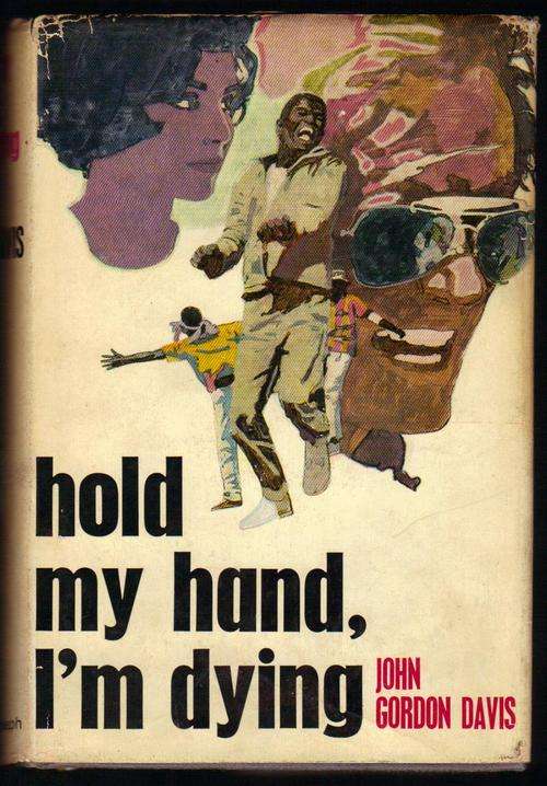 HOLD MY HAND I'M DYING, JOHN GORDON DAVIS, 1st ED, H/C, WITH ERRATA ON PAGE 17