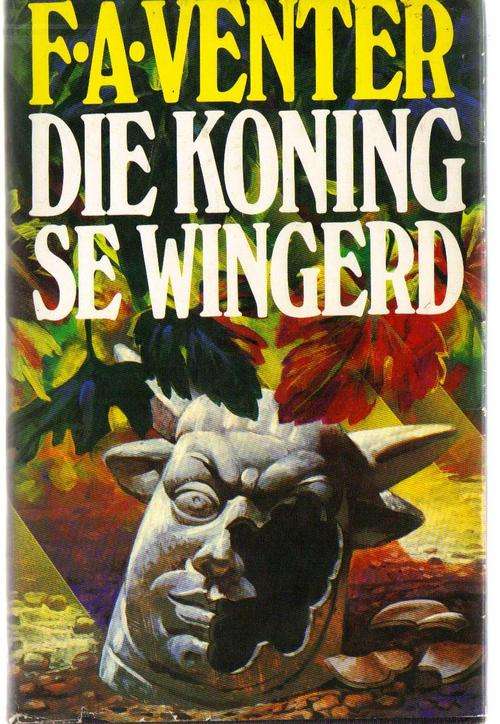 F. A. VENTER, DIE KONING SE WINGERD, 1ste DRUK