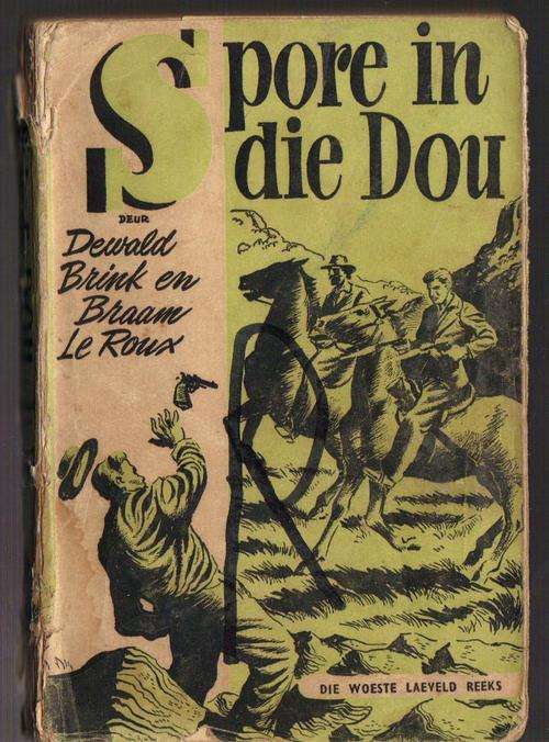!! Die Woeste Laeveld reeks, Spore in die dou, Dewald Brink & Braam le Roux, 1950