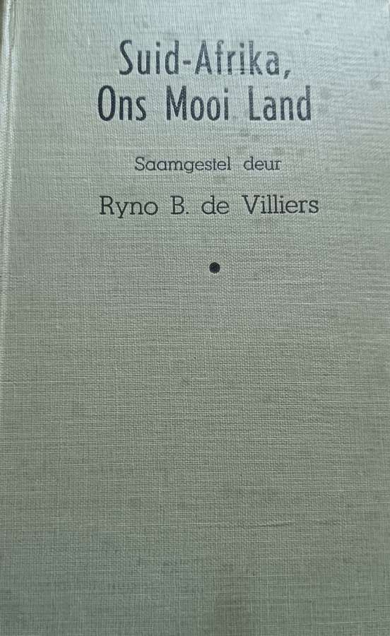 Suid-Afrika. ons Mooi Land - Ryno B. de Villiers - Hardcover - 188 pages