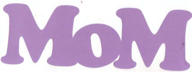 MoM - Die Cut    Approx  180mm Wide