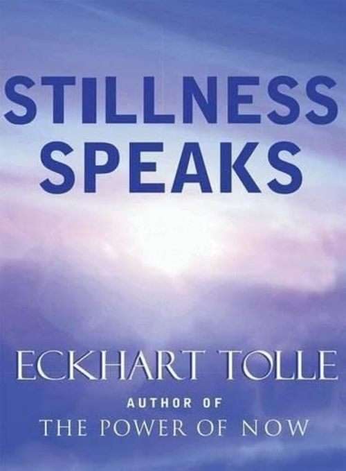 Stillness Speaks Hardcover  by Eckhart Tolle