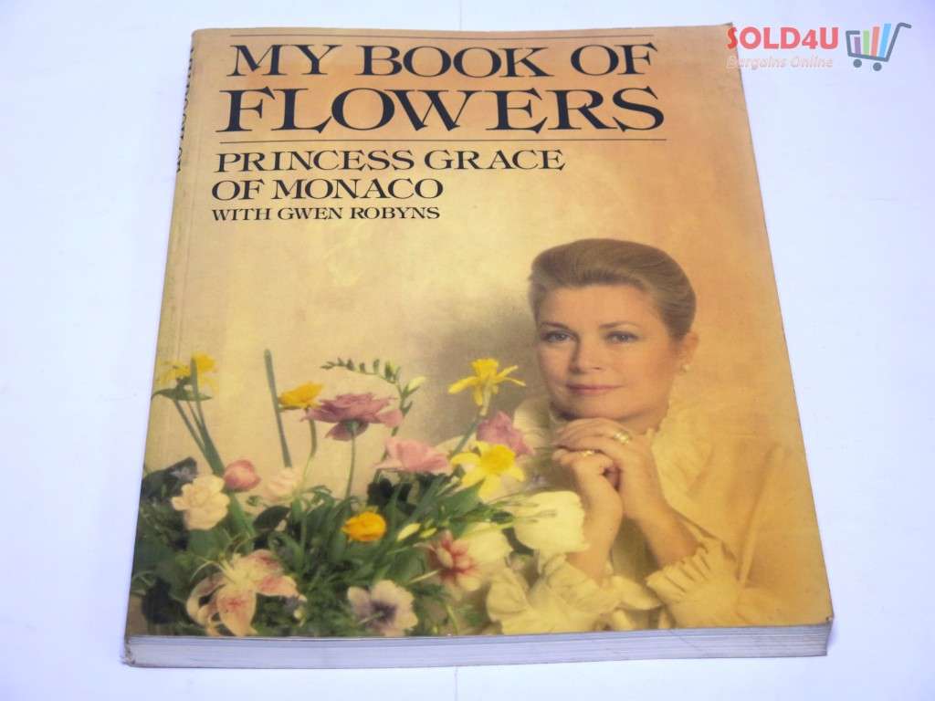 My book of flowers / by Princess Grace of Monaco with Gwen Robyns