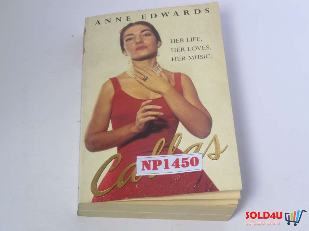 Callas: Her Life, Her Loves, Her Music - Anne Edwards