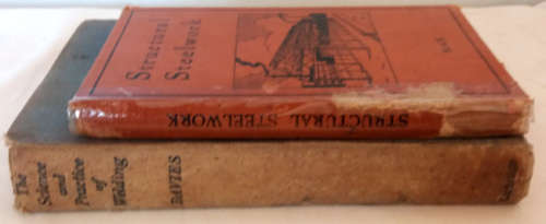The Science & Practice of Welding (1947) AND Structural Steelwork (1927)
