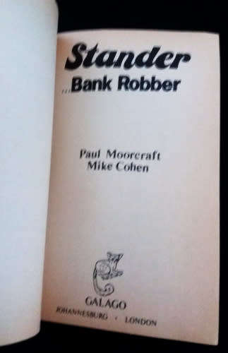 Stander ... Bank Robber by Paul Moorcraft and Mike Cohen  (Galago Publishing 1984 First publication)