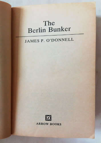 The Berlin Bunker by James.P O`Donnell